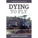 Dying to Fly