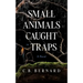 Small Animals Caught in Traps