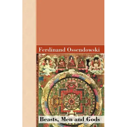 Beasts, Men and Gods