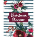 Christmas Planner: Holiday Organizer For Shopping, Budget, Meal Planning, Christmas Cards, Baking, And Family Traditions