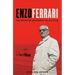 Enzo Ferrari: The Definitive Biography of an Icon