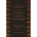 The Making of the Ancient Greek Economy: Institutions, Markets, and Growth in the City-States