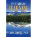 Five Types of Learning: Timeless Wisdom and Recent Research