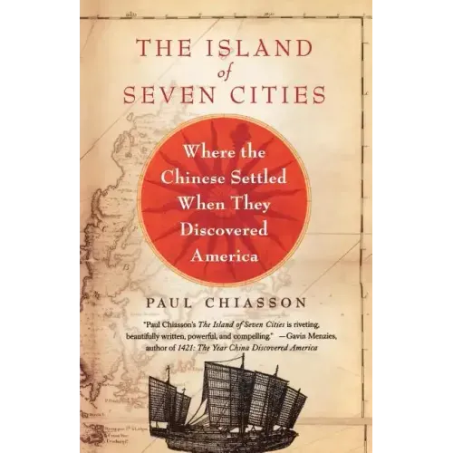 The Island of Seven Cities: Where the Chinese Settled When They Discovered America