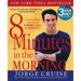 8 Minutes in the Morning(r): A Simple Way to Shed Up to 2 Pounds a Week Guaranteed