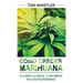 Cómo crecer marihuana: De la semilla a la cosecha - La guía completa paso a paso para principiantes (Spanish Edition)