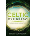 Celtic Mythology: Enchanting Tales of the Ancient World