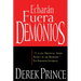 Echarán Fuera Demonios: Y Lo Que Necesitas Saber Acerca de Los Demonios, Tus Enemigos Invisibles (Spanish Language Edition, They) = They Shall Expel D