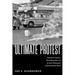 The Ultimate Protest: Malcolm W. Browne, Thich Quang Duc, and the News Photograph That Stunned the World