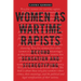 Women as Wartime Rapists: Beyond Sensation and Stereotyping
