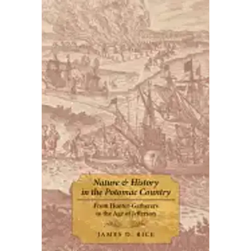 Nature & History in the Potomac Country: From Hunter-Gatherers to the Age of Jefferson