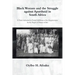Black Women and the Struggle Against Apartheid in South Africa