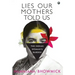 Lies Our Mothers Told Us: The Indian Woman's Burden