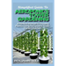 Simplified Guide To Aeroponics Tower Gardening: A Perfect Manual To Growing Plants Using Aeroponics Tower Garden System