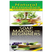 The Best Secrets of Natural Remedies & Soap Making For Beginners