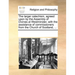 The Larger Catechism, Agreed Upon by the Assembly of Divines at Westminster, with the Assistance of Commissioners from the Church of Scotland, ...