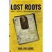 Lost Roots: Family, Identity, and Abandoned Ancestry