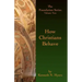 How Christians Behave: The Foundation Series Volume Two