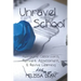 Unravel School: Reimagine Classrooms, Reinvent Assessment, & Revive Learning