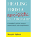 Healing from a Narcissistic Relationship: A Caretaker's Guide to Recovery, Empowerment, and Transformation