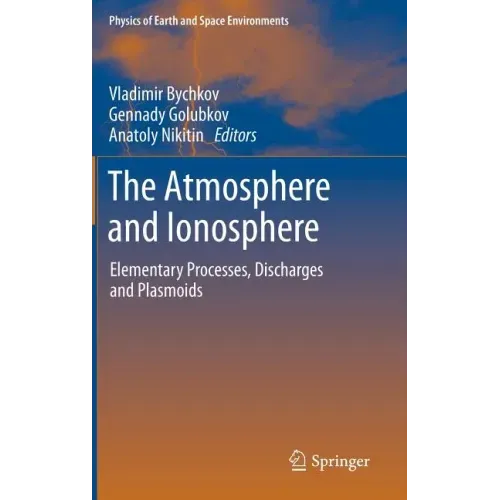 The Atmosphere and Ionosphere: Elementary Processes, Discharges and Plasmoids
