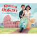 Roman Holiday: The Illustrated Storybook
