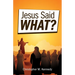 Jesus Said What?