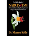 The Little Book of Narcissism: The Essential Guide to Stop Wasting Time and Energy on the Narcissist in Your Life