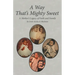 A Way That's Mighty Sweet: A Mother's Legacy of Faith and Family