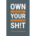 Own Your Sh!t