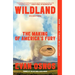 Wildland: The Making of America's Fury