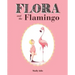 Flora and the Flamingo