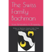 The Swiss Family Bachman: From Persecution to Prosperity