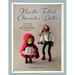 Needle-Felted Character Dolls: Step-By-Step Instructions for Fairy, Mermaid, Rabbit, and More