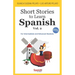 Short Stories to Learn Spanish, Vol. 2: For Intermediate and Advanced Students
