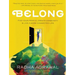 Belong: Find Your People, Create Community, and Live a More Connected Life