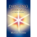 Dancing with God...a True Story