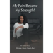 My Pain Became My Strength!: The Survival Story of Martene Devar Lundy-Best