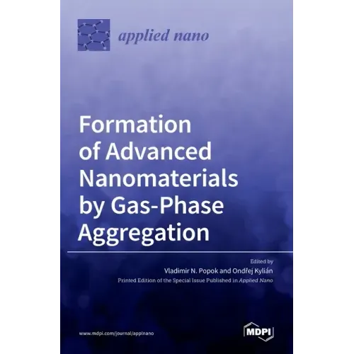 Formation of Advanced Nanomaterials by Gas-Phase Aggregation