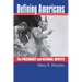 Defining Americans: The Presidency and National Identity