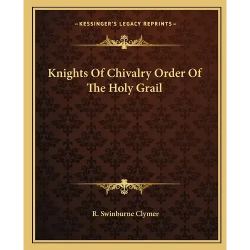 Knights of Chivalry Order of the Holy Grail