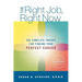 The Right Job, Right Now: The Complete Toolkit for Finding Your Perfect Career