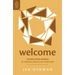 Welcome: Loving Your Church by Making Space for Everyone