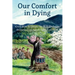 Our Comfort in Dying