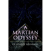 A Martian Odyssey and Other Science Fiction Stories of Stanley Weinbaum: Valley of Dreams, Flight on Titan, Parasite Planet, The Lotus Eaters, The Pla