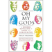 Oh My Gods: A Modern Retelling of Greek and Roman Myths