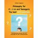 Philosophy for Children and Teenagers: The best 123 questions: Including many pictures that will encourage the joint thinking process