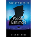 Cop Stories II - Policing Baltimore: A Real Conversation