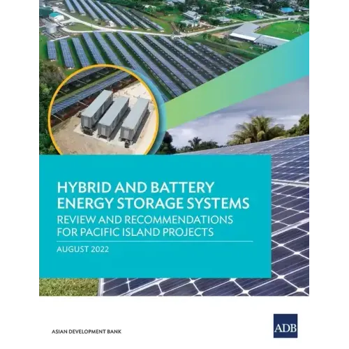 Hybrid and Battery Energy Storage Systems: Review and Recommendations for Pacific Island Projects