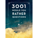 3,001 Would You Rather Questions - Second Edition